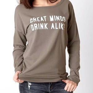 Gray Crew Neck Sweatshirt Great Minds Drink Alike Cozy Pullover Sweater Size XS